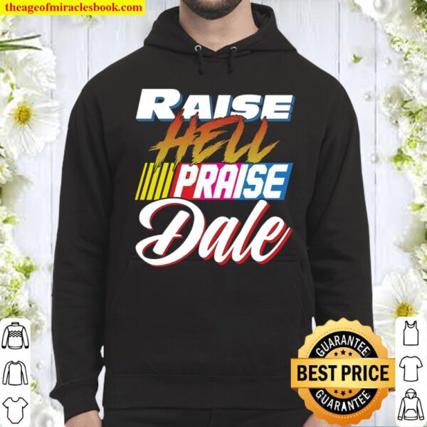 Raise Hell Praise Dale Hoodie