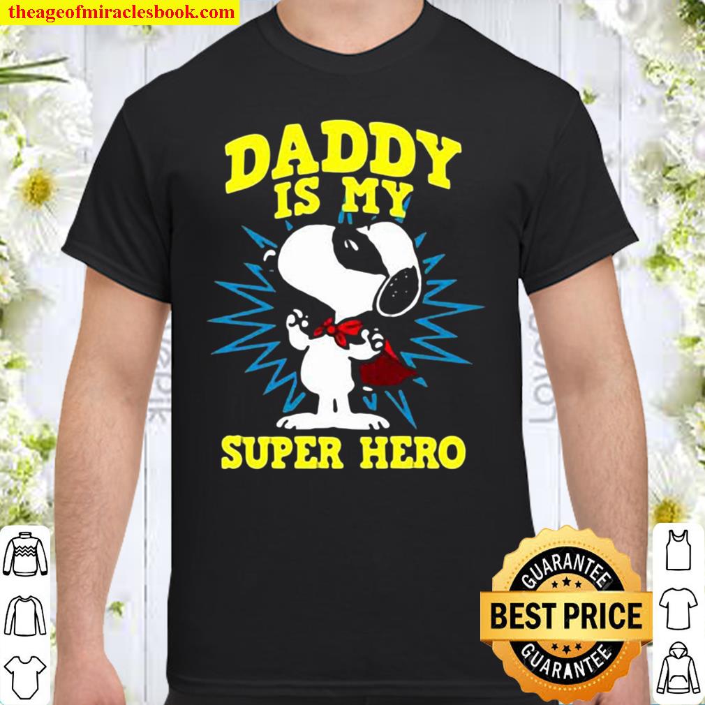 Snoopy daddy is my super hero shirt