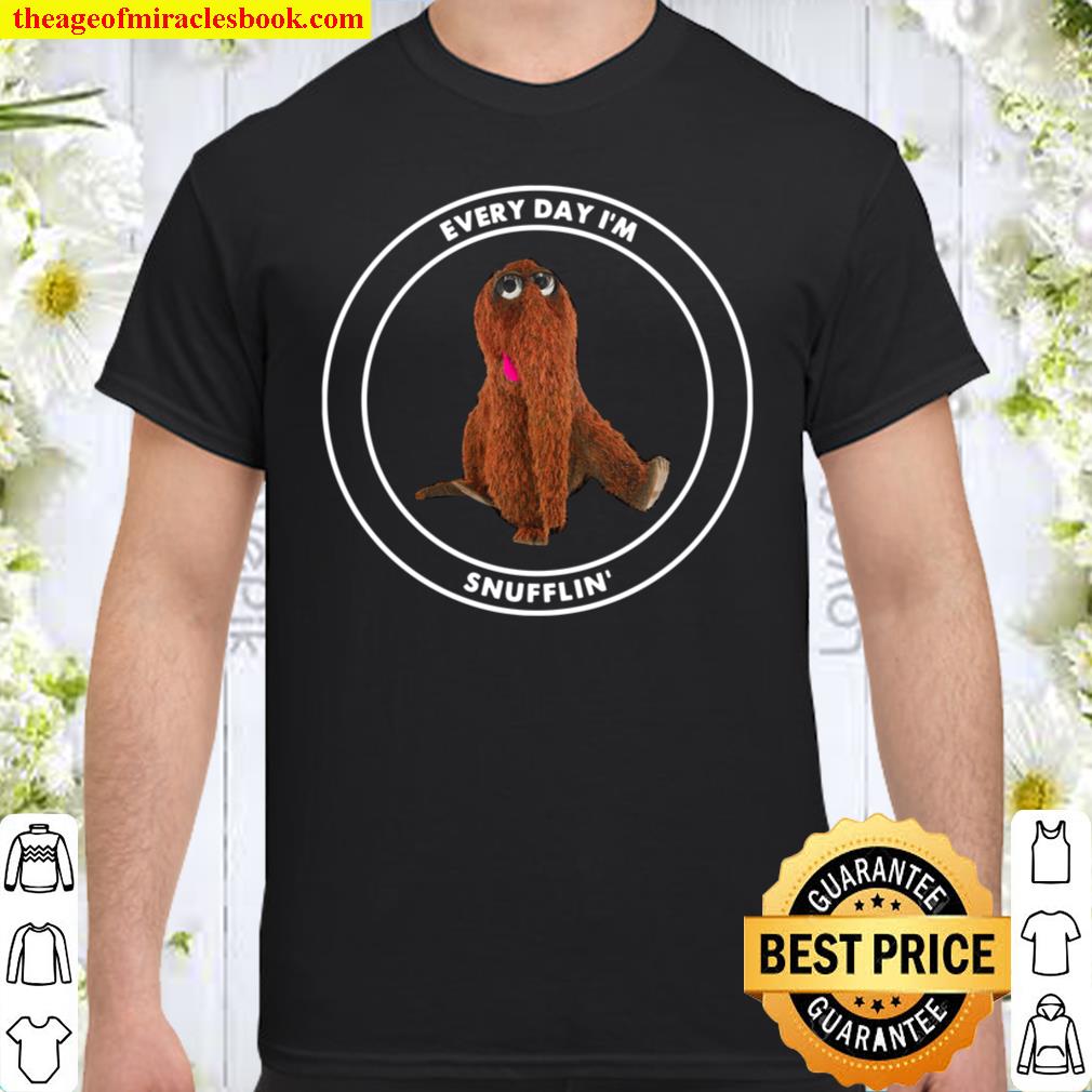 The Snuffling Every Day I’m Shirt, Hoodie, Long Sleeved, SweatShirt