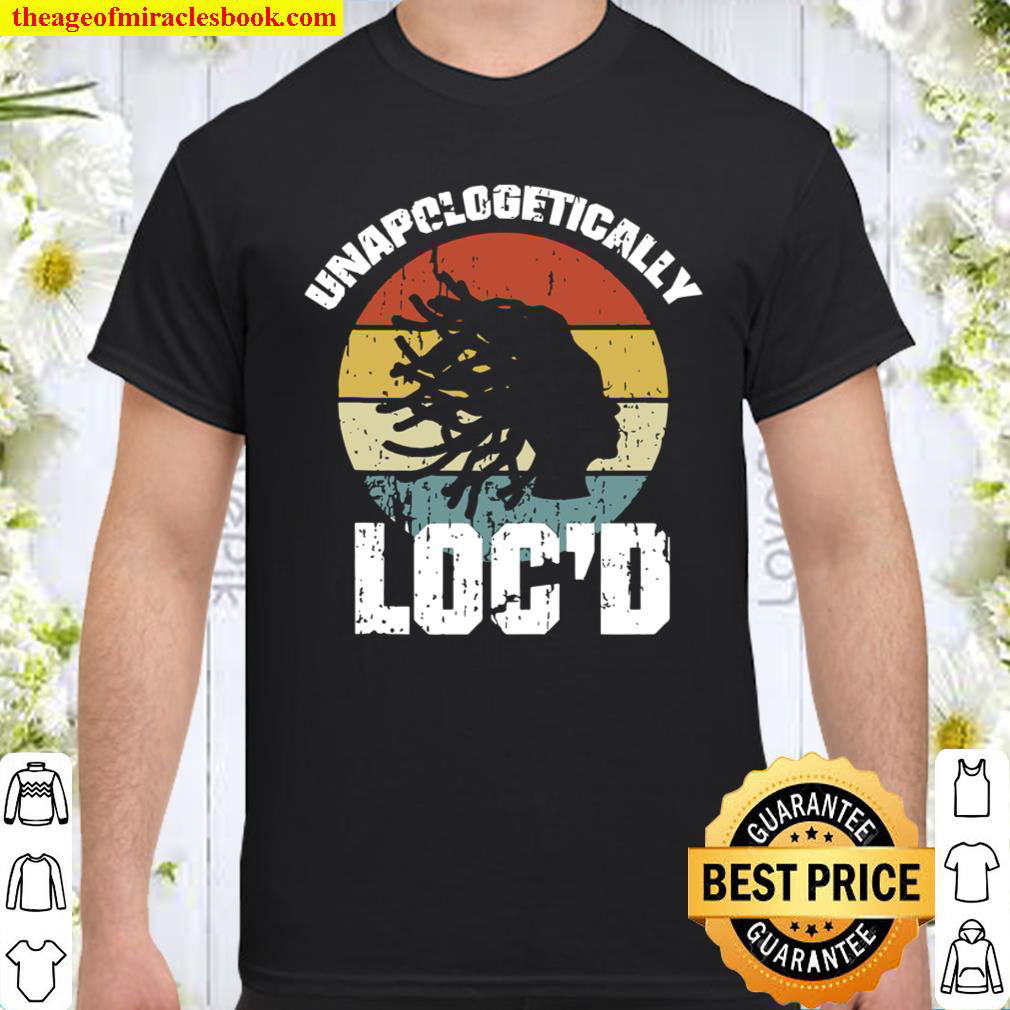 Unapologetically Loc’d Locs Vintage shirt Unapologetically Loc’d Locs Vintage shirt