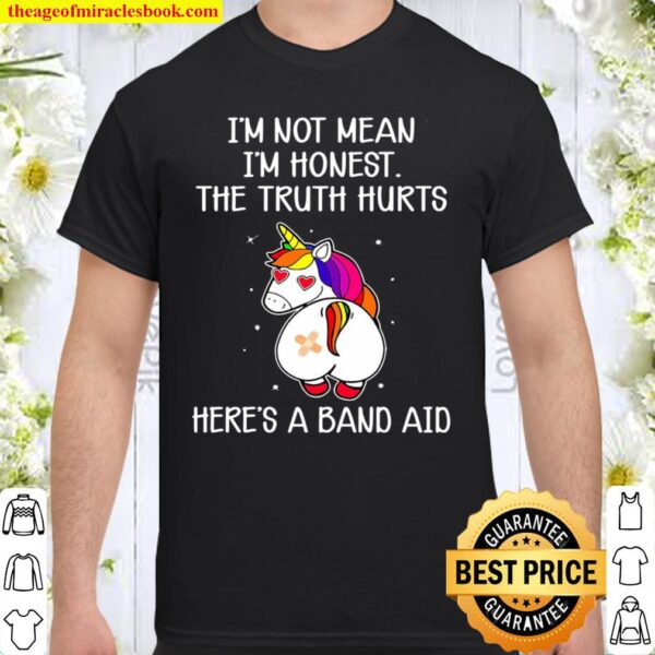Unicorns I_m Not Mean I_m Honest Shirt
