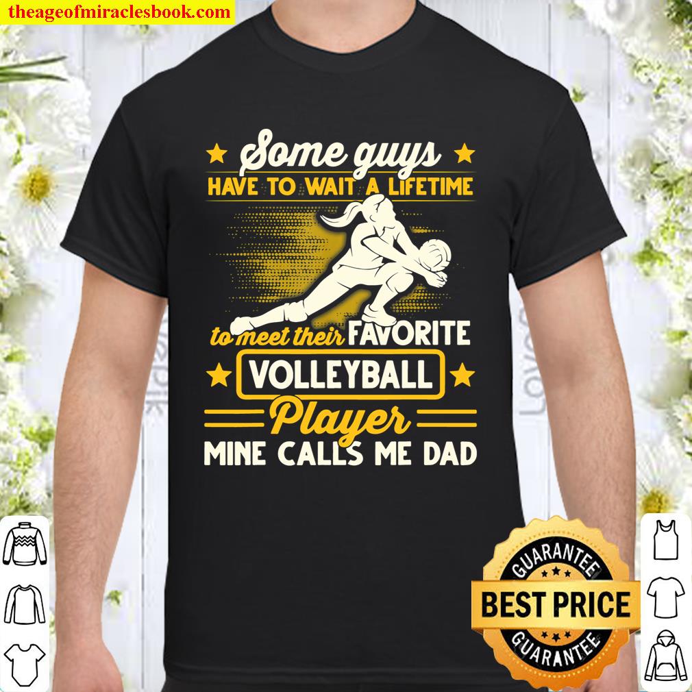 Volleyball Player Calls Me Dad T-Shirt Volleyball Player Calls Me Dad T-Shirt