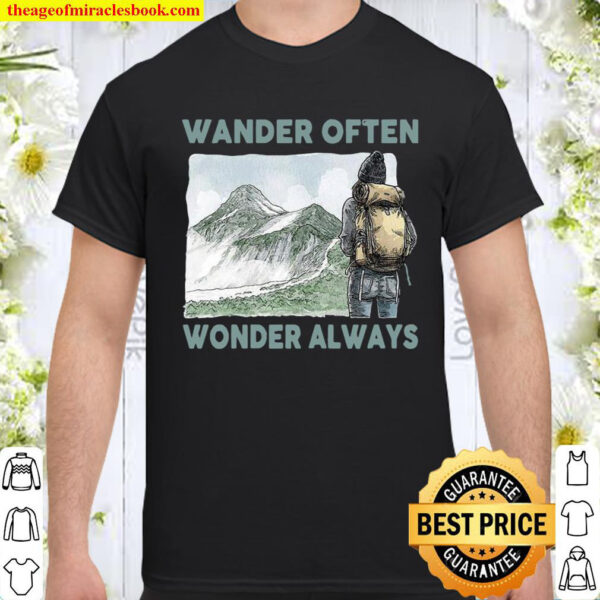 Wander often wonder always Shirt