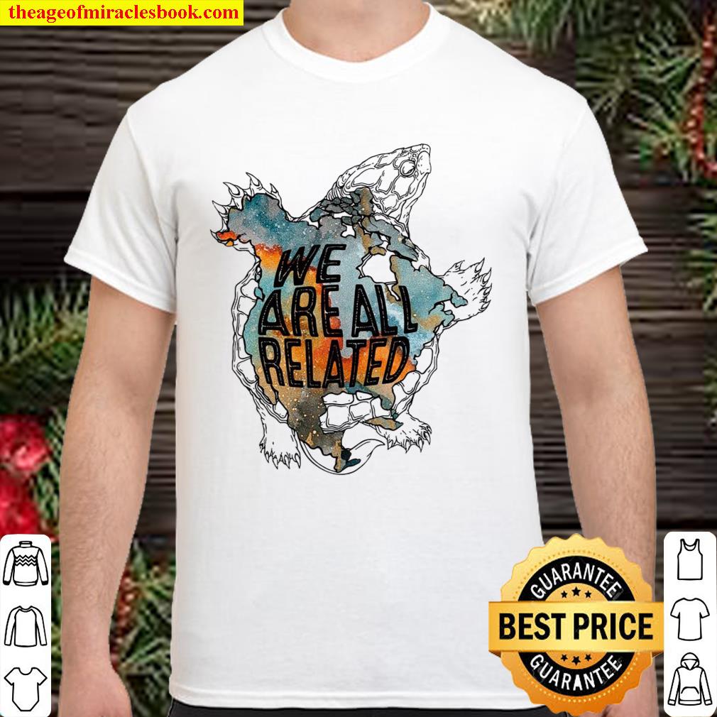 We Are All Related Shirt We Are All Related Shirt