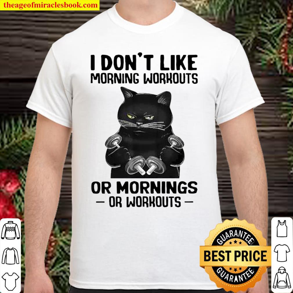 Weight Lifting Black Cat I Don’t Like Morning Workouts SHIRT Weight Lifting Black Cat I Don’t Like Morning Workouts SHIRT