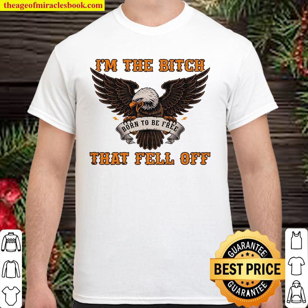 Womens I’m The Bitch That Fell Off Funny Biker Gift shirt Womens I’m The Bitch That Fell Off Funny Biker Gift shirt