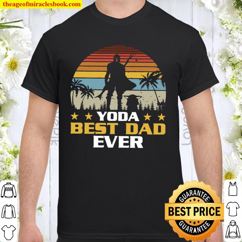 Yoda Best Dad Ever tee Father day shirt, Hoodie, Long Sleeved, SweatShirt Yoda Best Dad Ever tee Father day shirt, Hoodie, Long Sleeved, SweatShirt