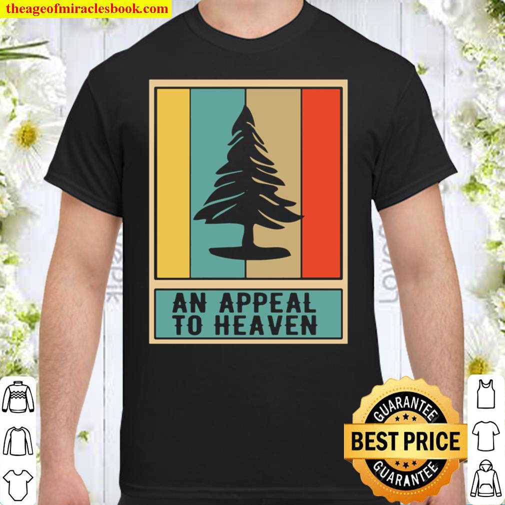 [Best Sellers] – Appeal To Heaven American Revolution Pine Tree Shirt