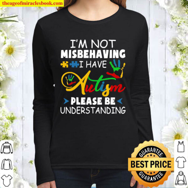 Autism Awareness Im Not Misbehaving Gift Women Long Sleeved