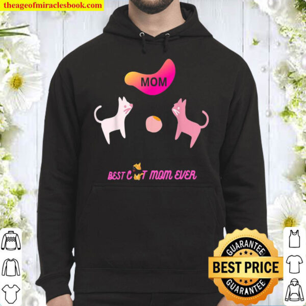 BEST CAT MOM EVER Hoodie