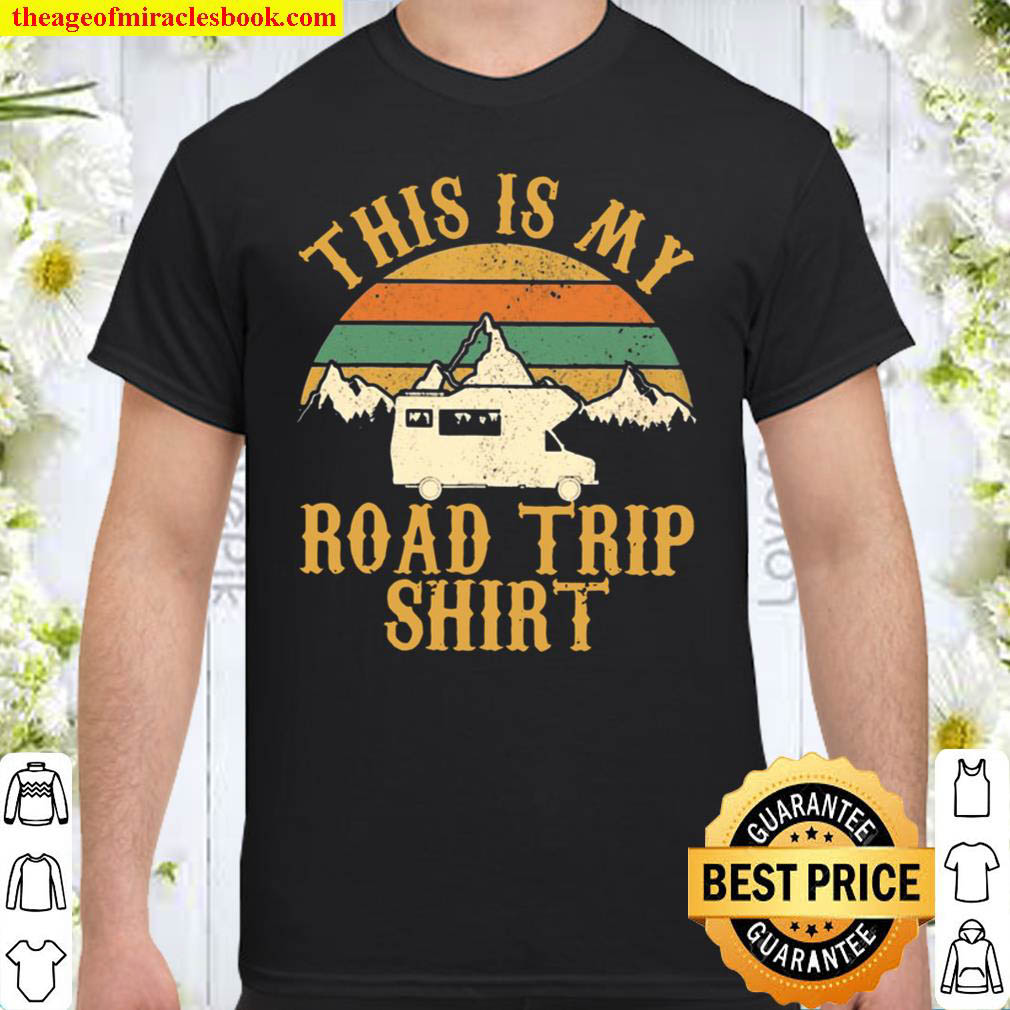 Official Camping Rv This Is My Road Trip Shirt Retro Vintage Shirt