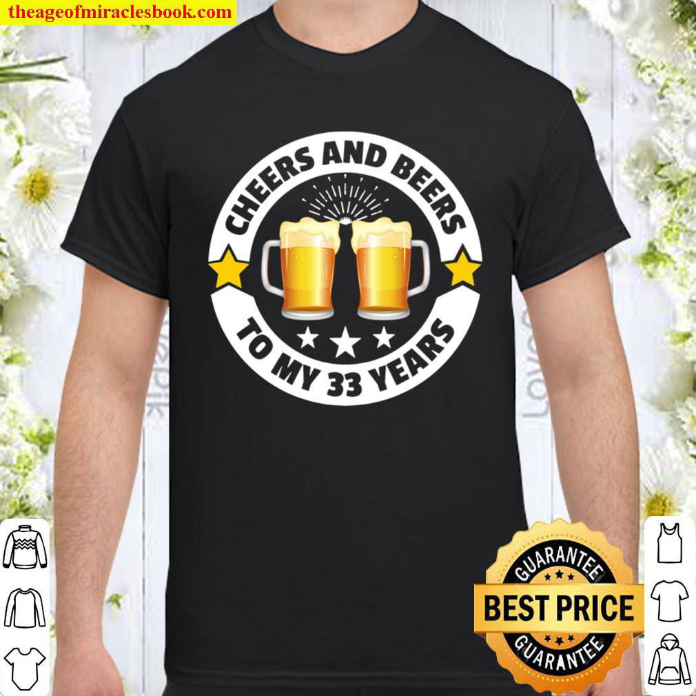 Official Cheers And Beers To 33 Years 33th birthday Sweatshirt