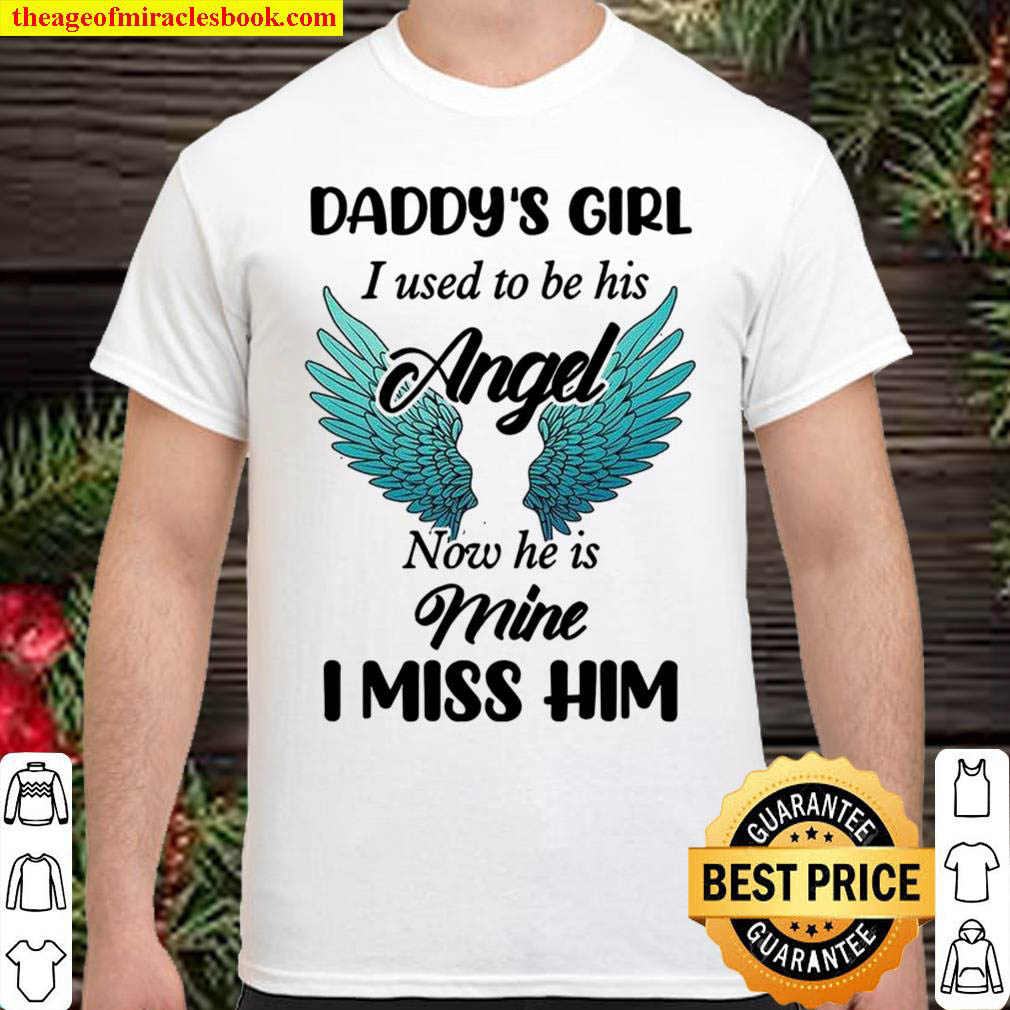 Official Daddy’s Girl I Used To Be His Angel Shirt