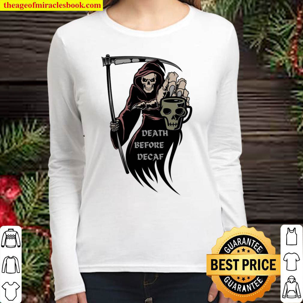 Death Before Decaf Women Long Sleeved