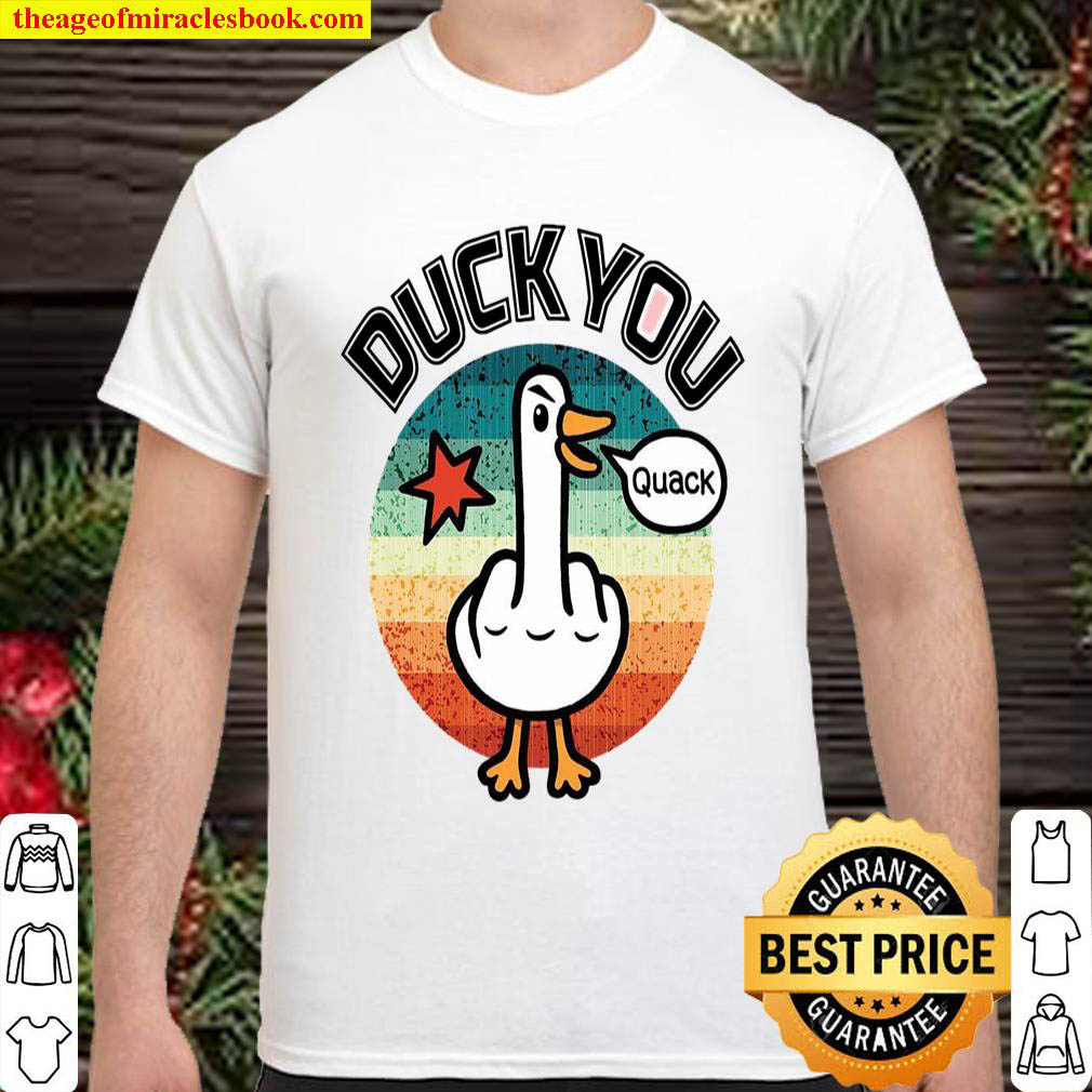 Official Duck You Quack Shirt