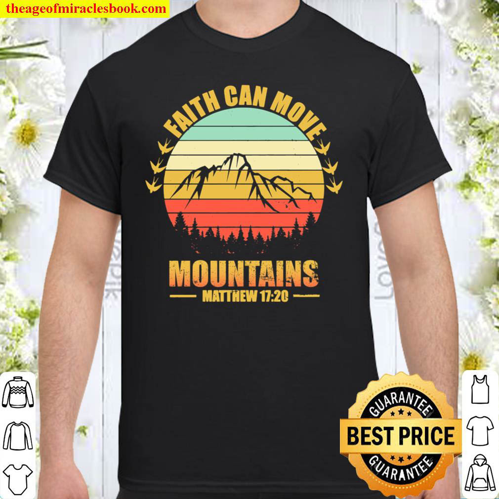 [Best Sellers] – Faith Can Move Mountains Christian Biblical Religious Shirt.