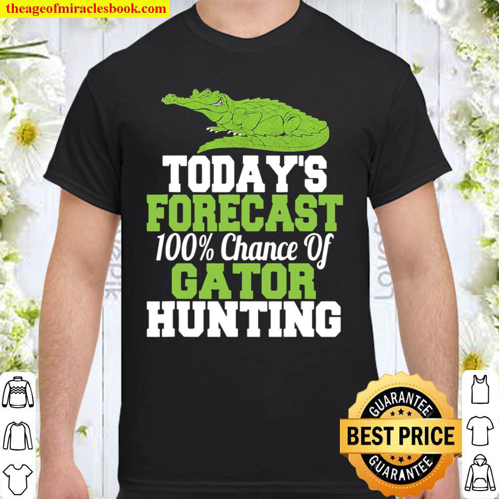 [Best Sellers] – Gator Hunting Weather Forecast For Alligator Hunters Shirt