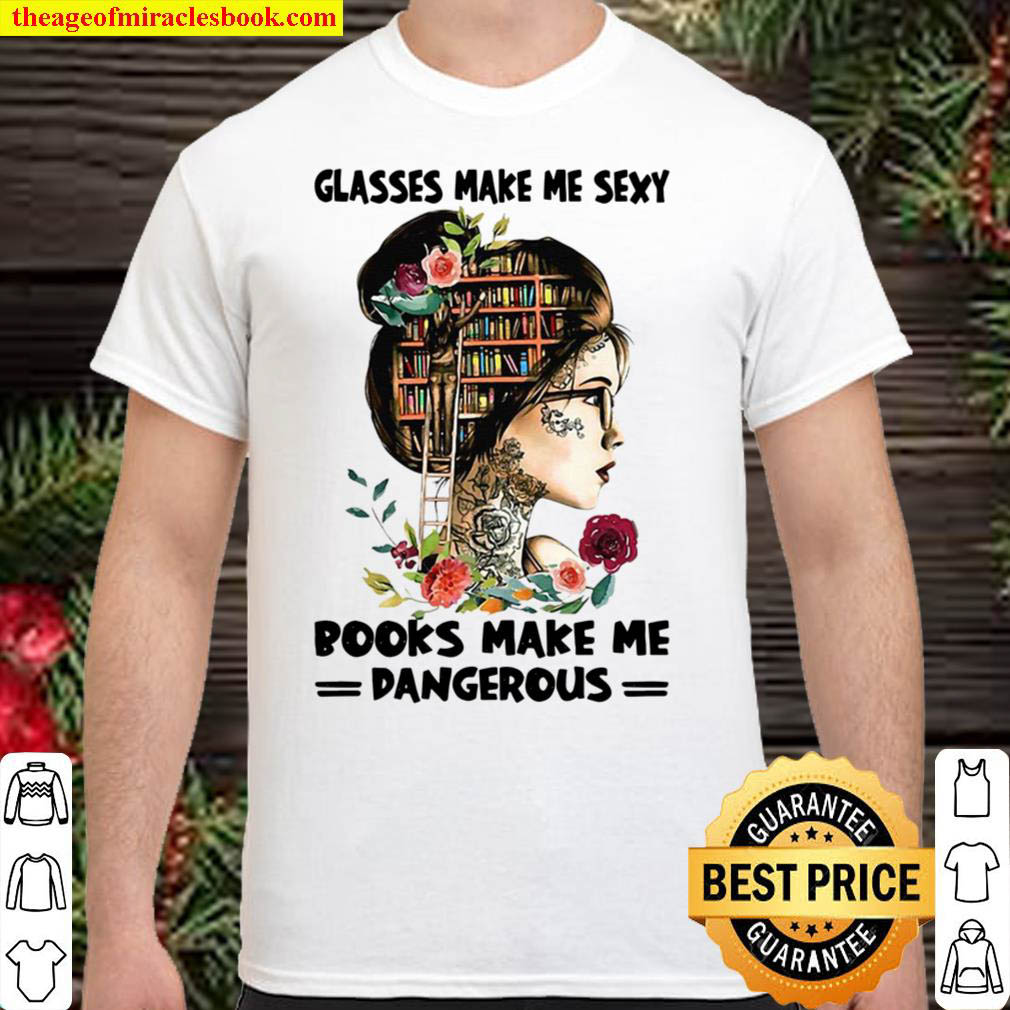 [Best Sellers] – Glasses Make Me Books Make Me Dangerous Shirt