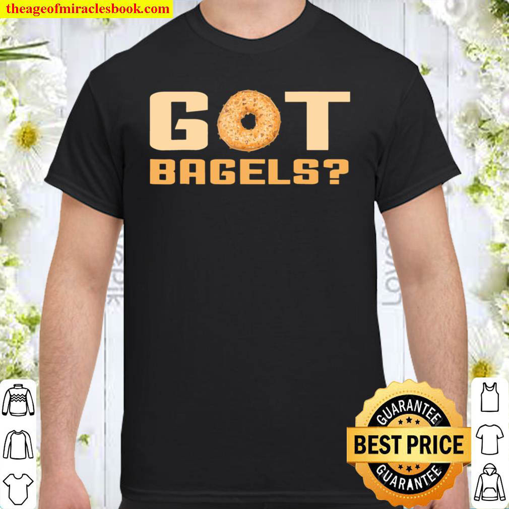 [Best Sellers] – Got Bagels – Bagel – Funny Bagel Shirt