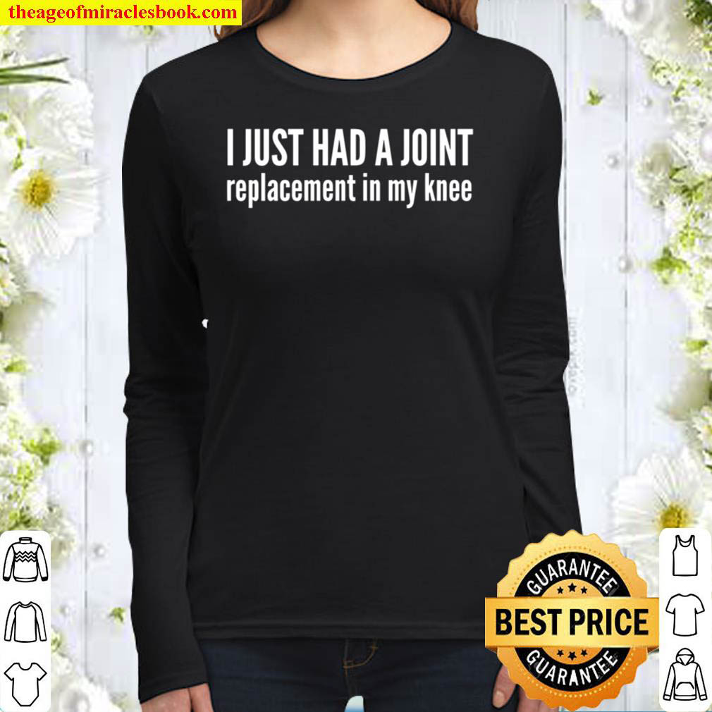 Knee Replacement Just Had a Joint Women Long Sleeved