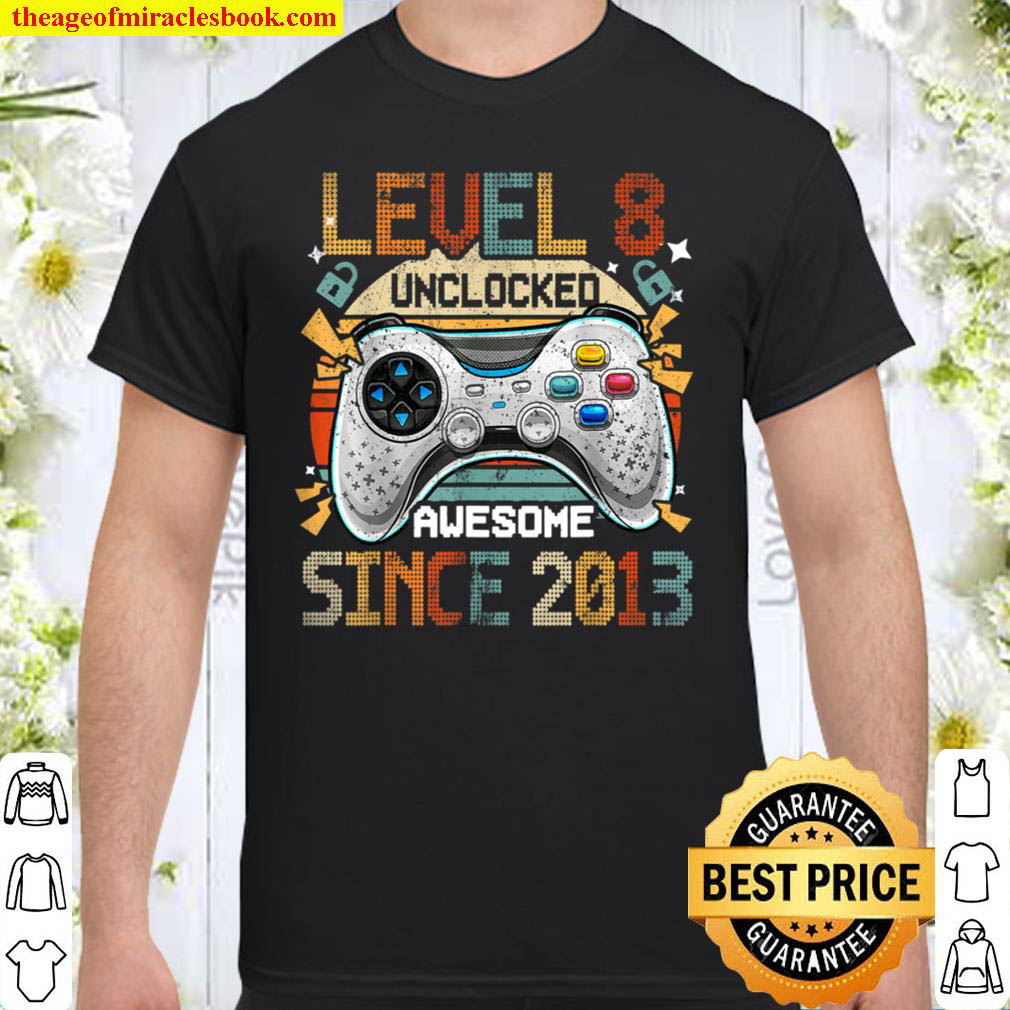 [Best Sellers] – Level 8 Unlocked Awesome Since 2013 Video Game Birthday Shirt