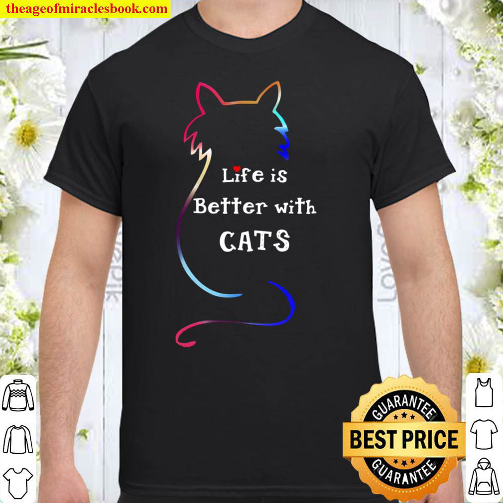 Buy Now – Life Is Better With Cats Shirt Buy Now – Life Is Better With Cats Shirt