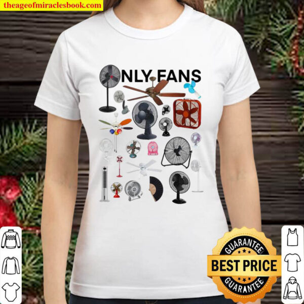 Only Fans Classic Women T Shirt