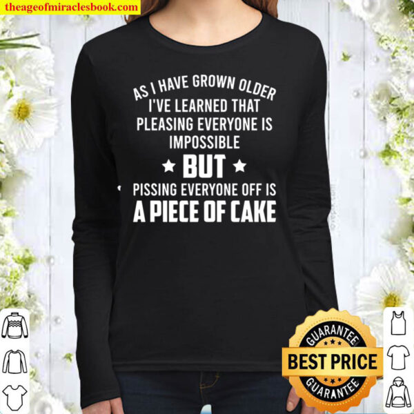 Pleasing Everyone Is Impossible Women Long Sleeved