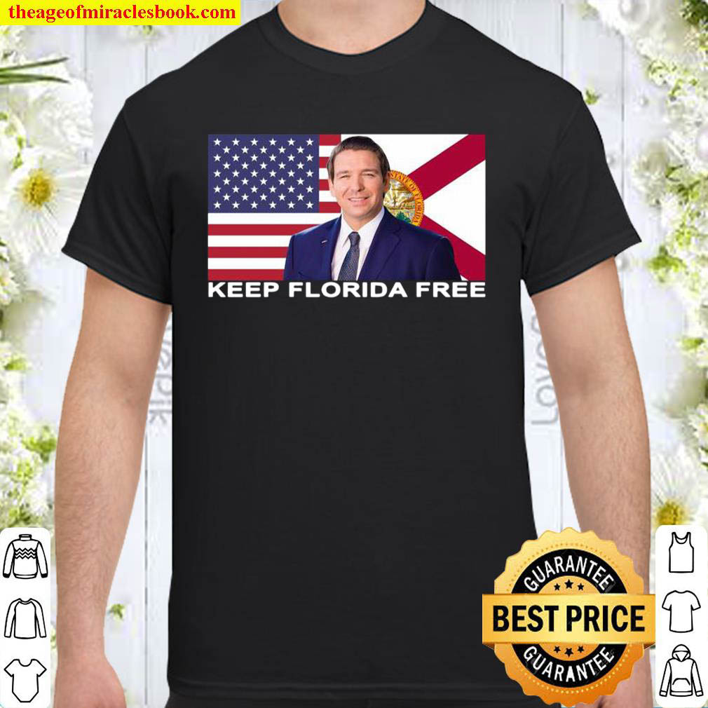 Official Ron Desantis Keep Florida free American flag shirt