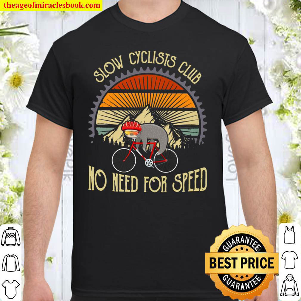 Official Slow Cyclisis Club No Need For Speed Shirt