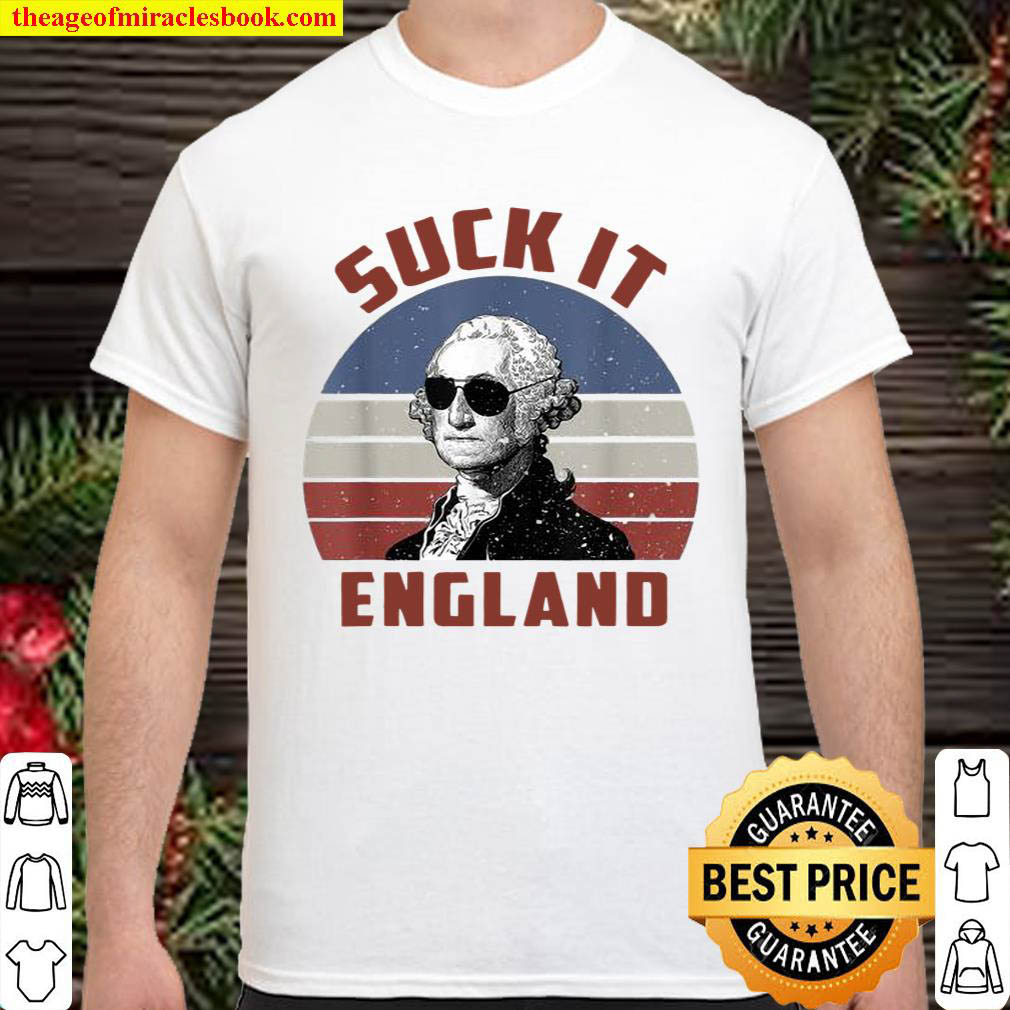 Official Suck It England Funny 4th of July Day VIntage shirt