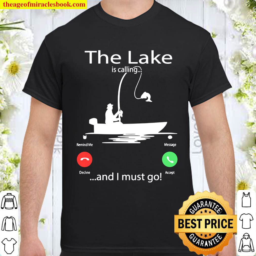 Official The Lake Is Calling And I Must Go Shirt
