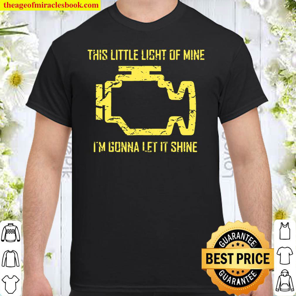 [Sale Off] – This Little Light Of Mine – Check Engine Light Shirt
