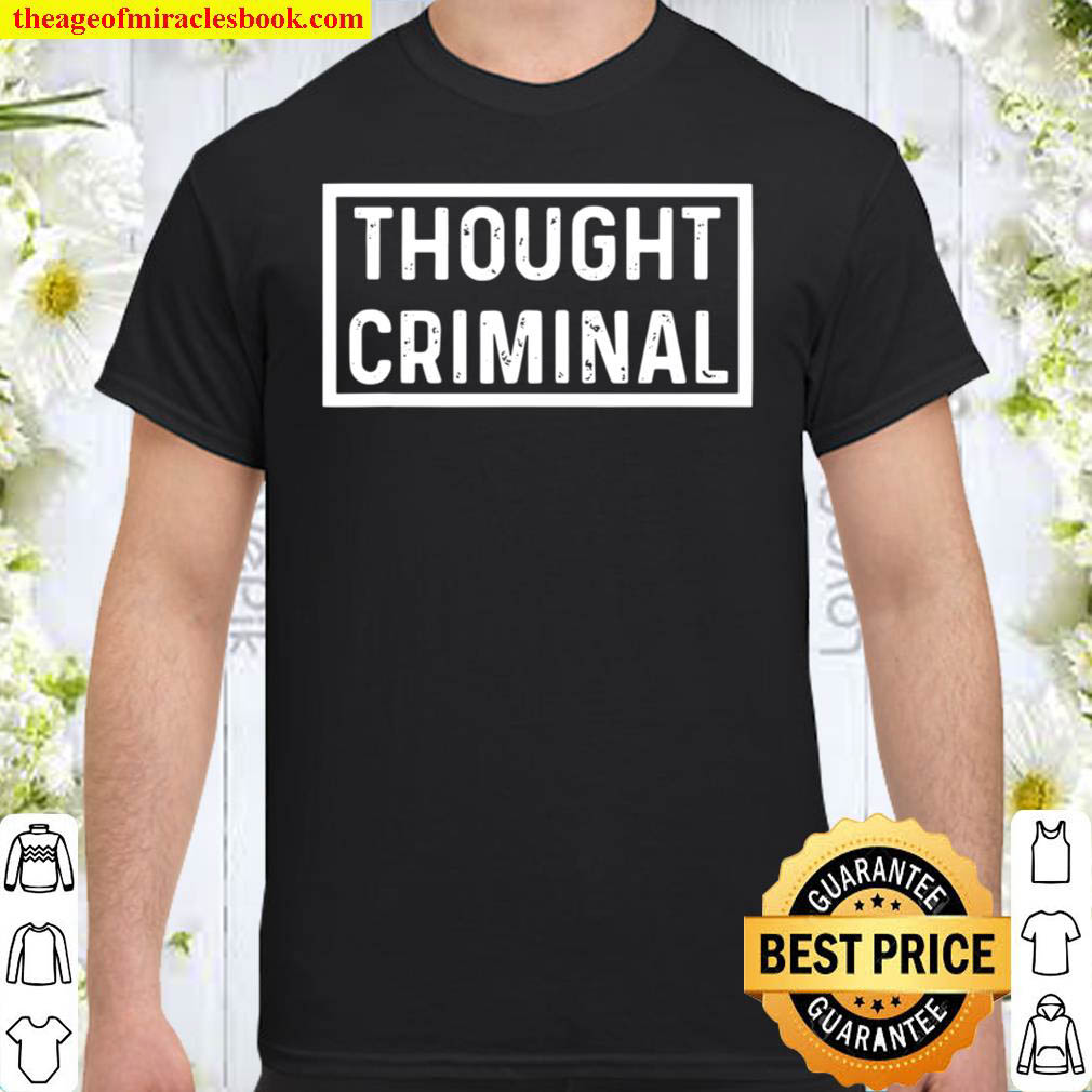 [Sale Off] – Thought Criminal Libertarian Conservative Liberty Ancap Nap Shirt