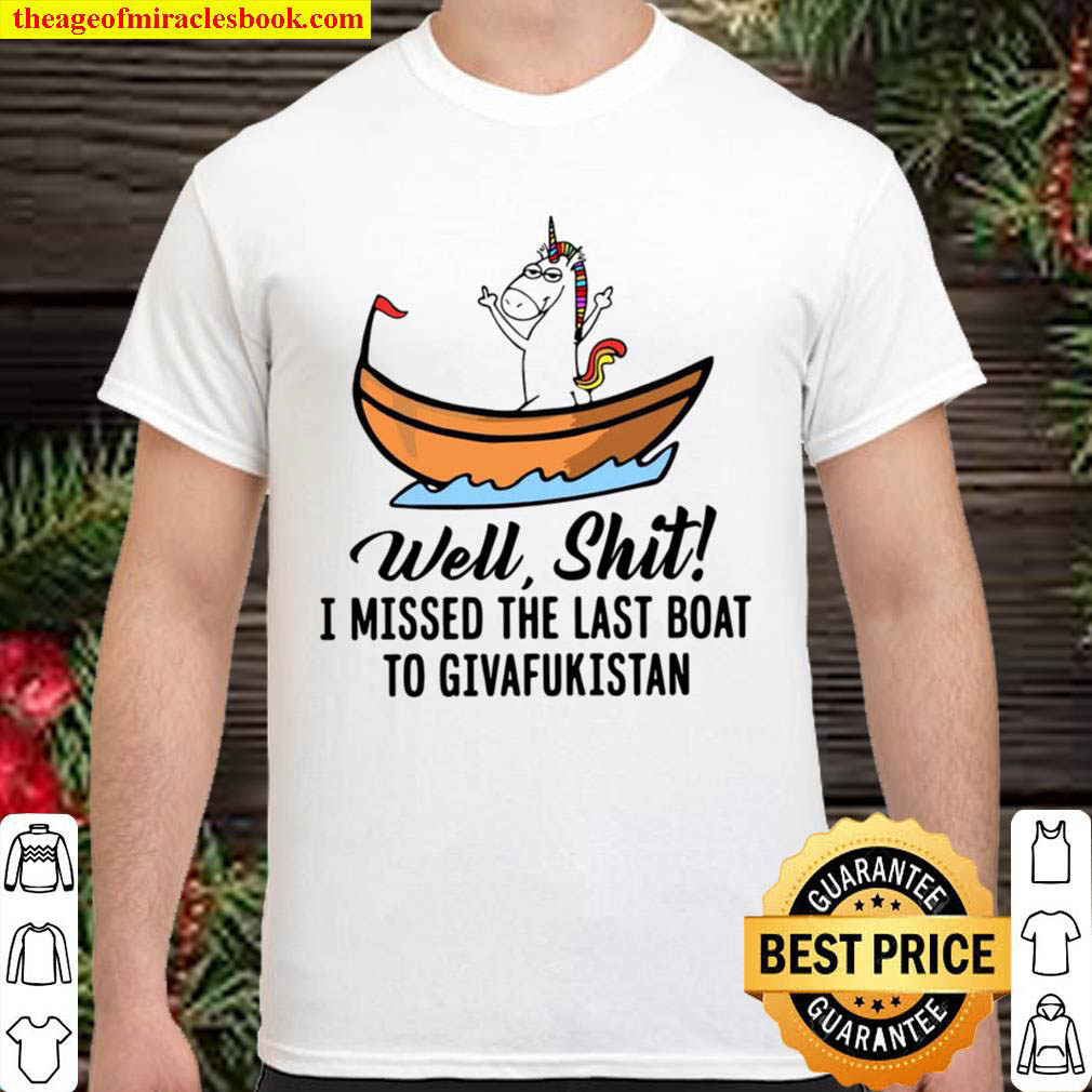 Official Unicorns I Missed The Last Boat Shirt