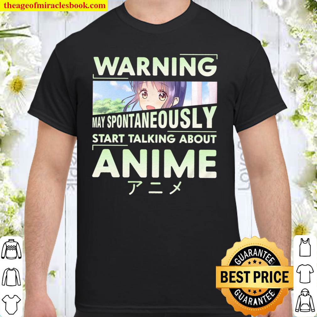 [Best Sellers] – Warning May Spontaneously Start Talking About Anime Shirt