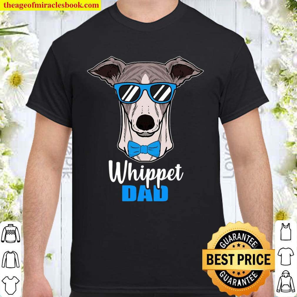 Official Whippet Dad Gift Idea Proud Dog Owner shirt