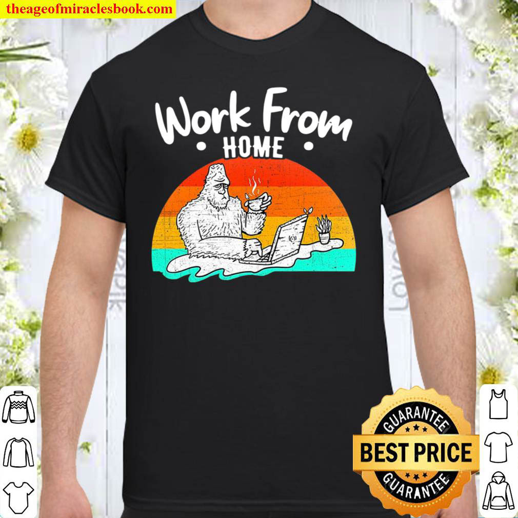 Official Work From Home Employee Bigfoot Shirt