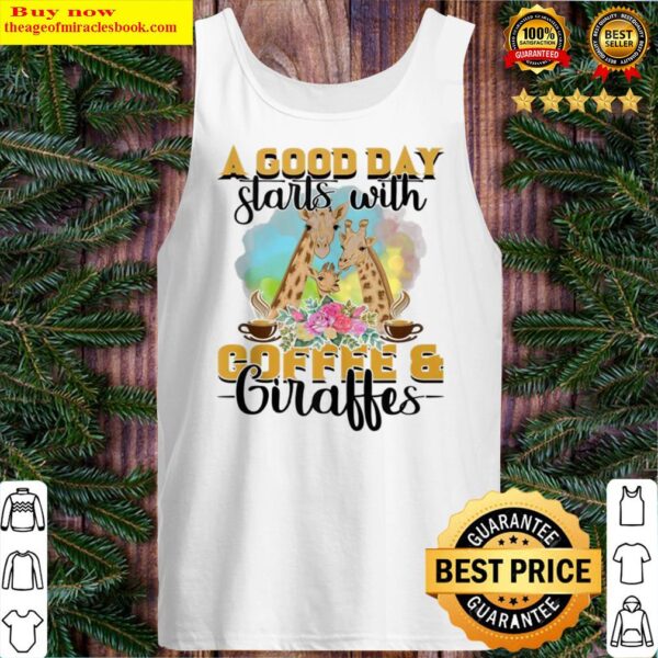 A Good Day Starts With Coffee Giraffe Tank Top