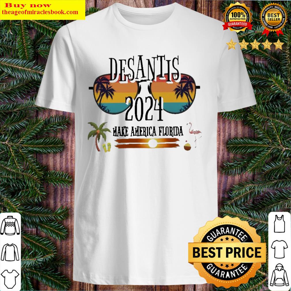 Discount Beach Summer Sunglasses Desantis 2024 Make America Florida Shirt