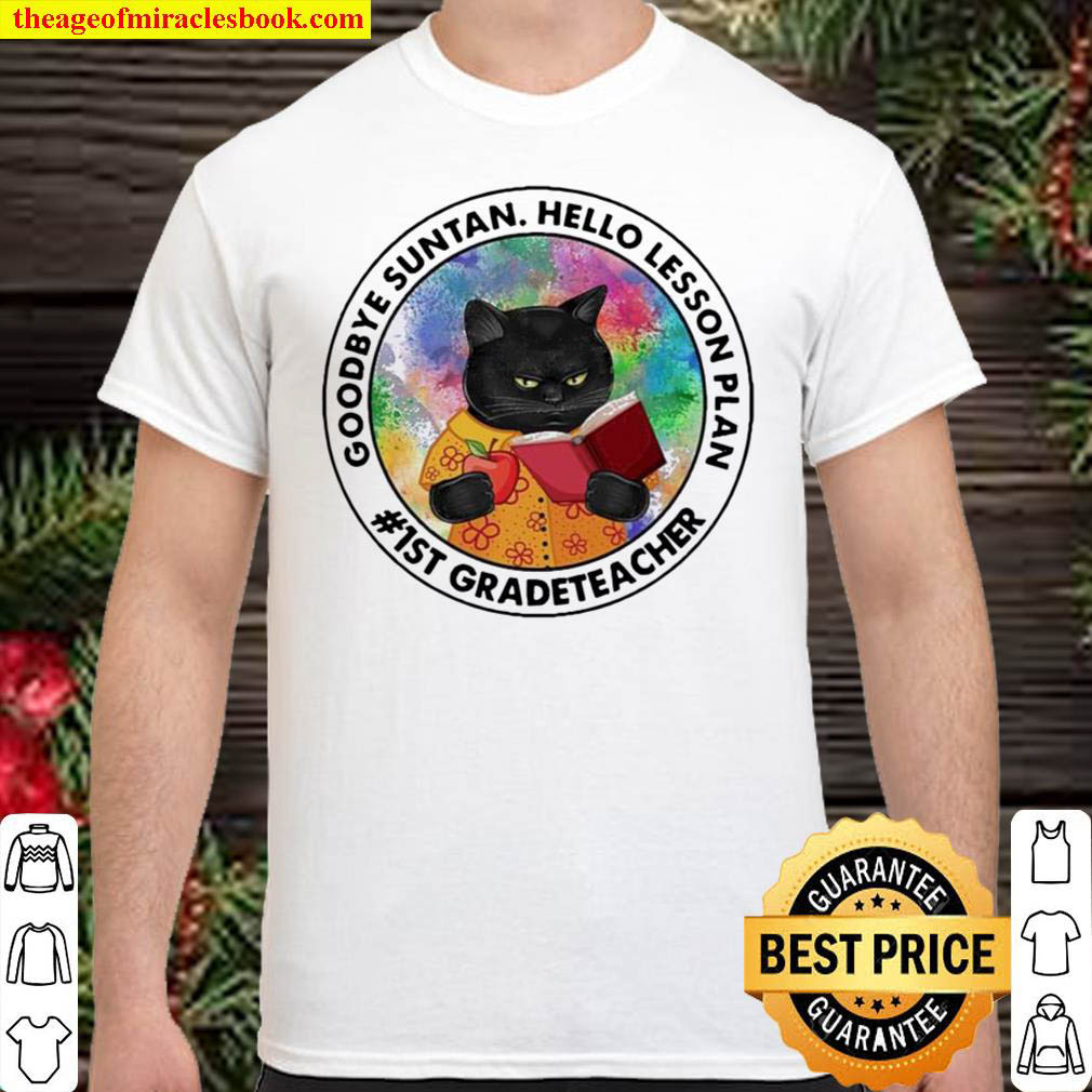 Buy Now – Black Cat Goodbye Suntan Hello Lesson Plan 1st Grade Teacher Shirt Buy Now – Black Cat Goodbye Suntan Hello Lesson Plan 1st Grade Teacher Shirt