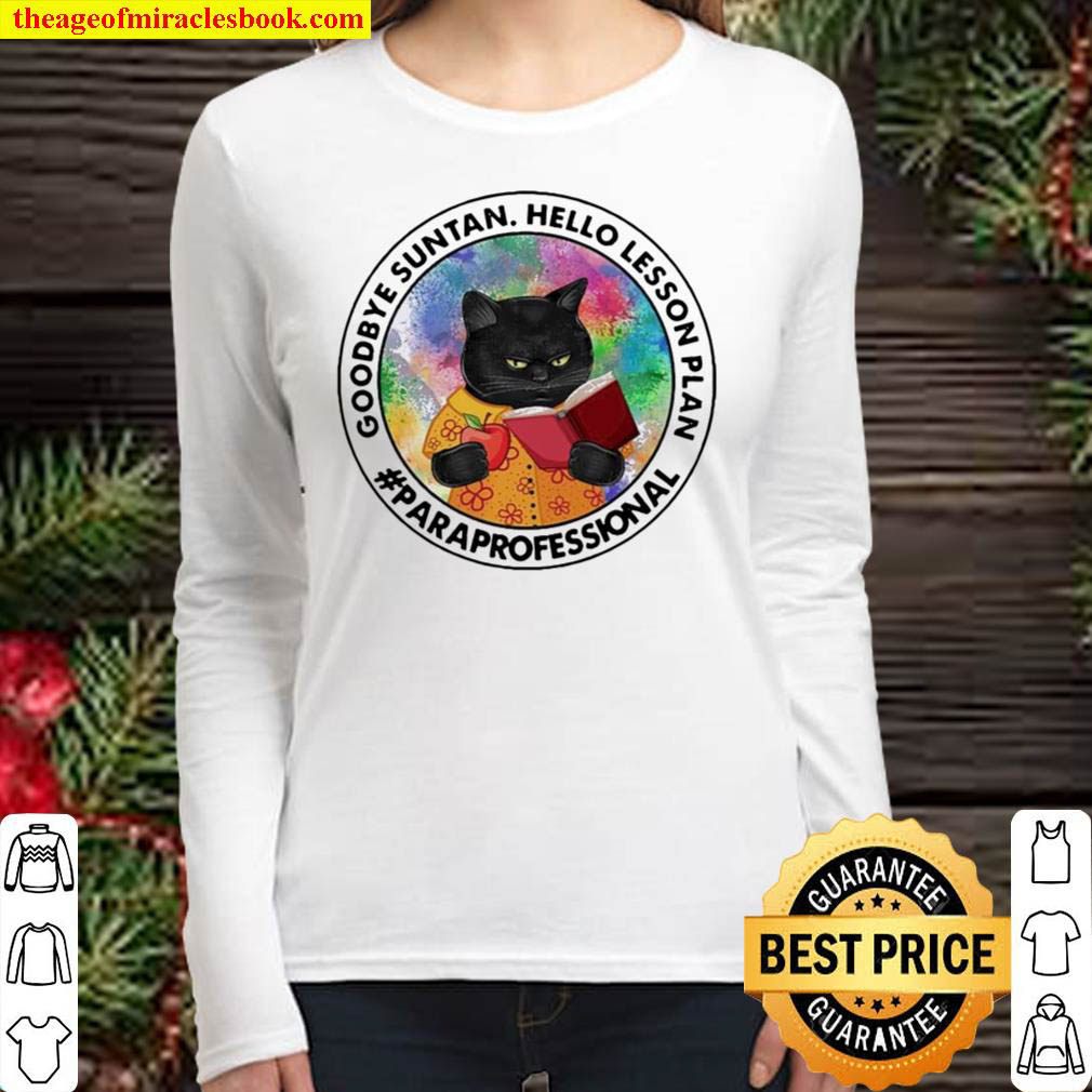 Black Cat Goodbye Suntan Hello Lesson Plan Paraprofessional Women Long Sleeved