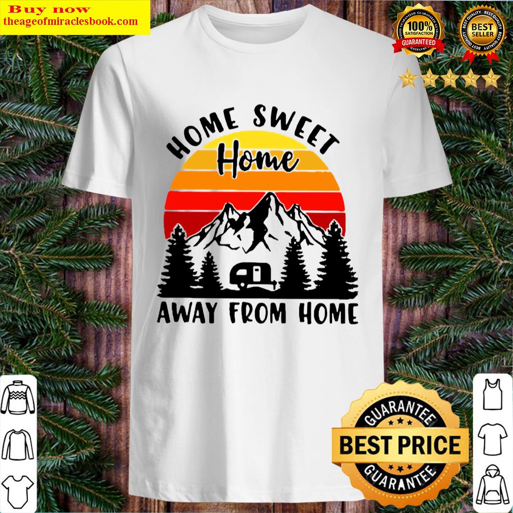 Camping Home Sweet Home Away From Home Vintage