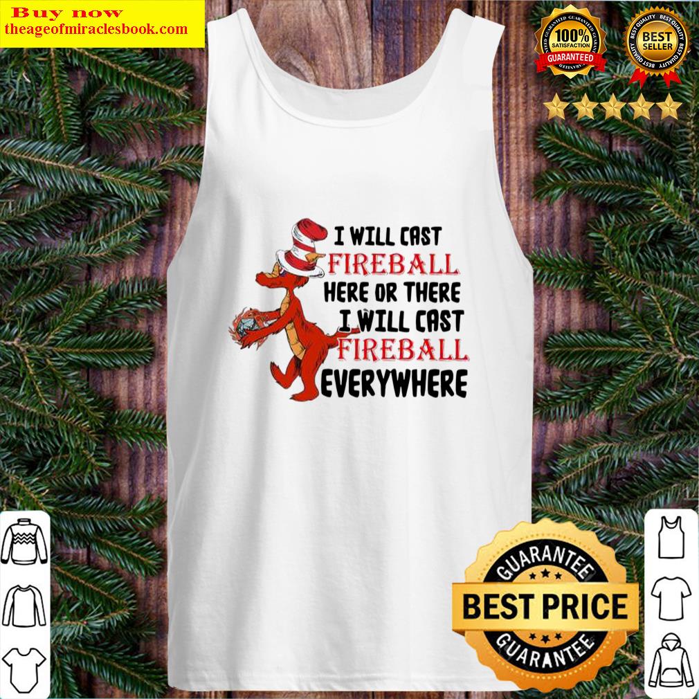 Crocodile hat Dr Seuss I will cast fireball here or there I will cast Tank Top