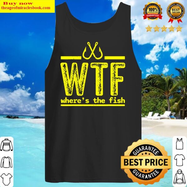 Fisher WTF Where s The Fish Tank Top