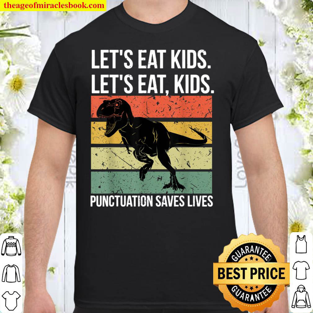 [Sale Off] – Funny Let’s Eat Kids Punctuation Saves Lives Grammar T-Shirt