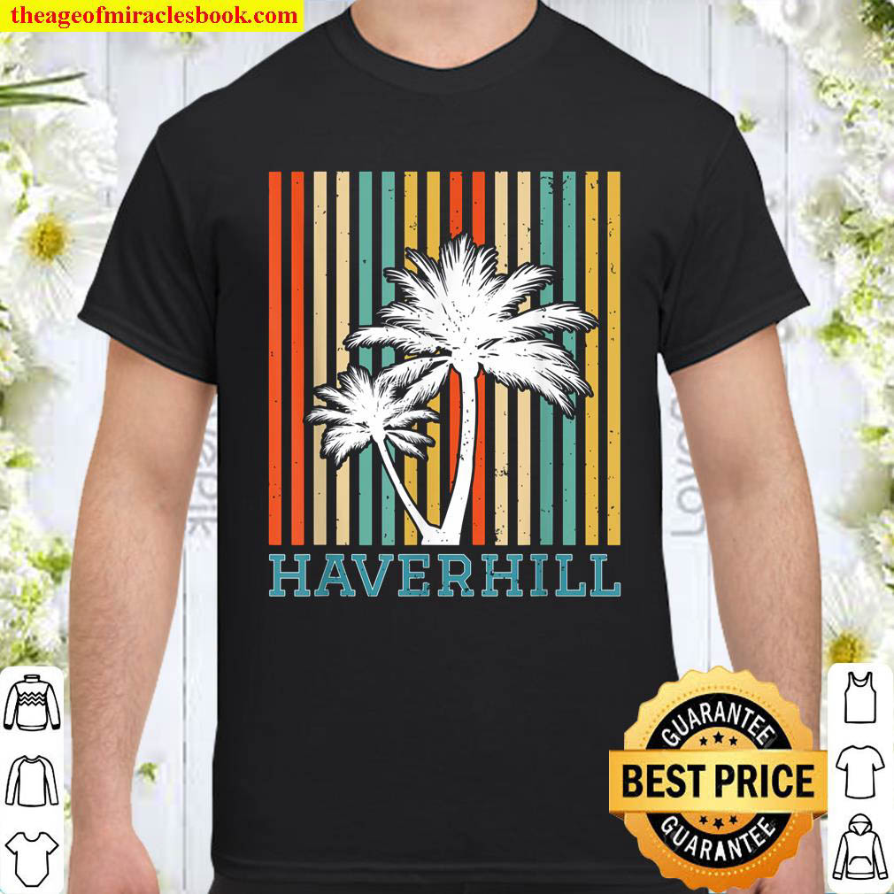 Official Haverhill Florida Palm Tree Retro Family Vacation T-Shirt