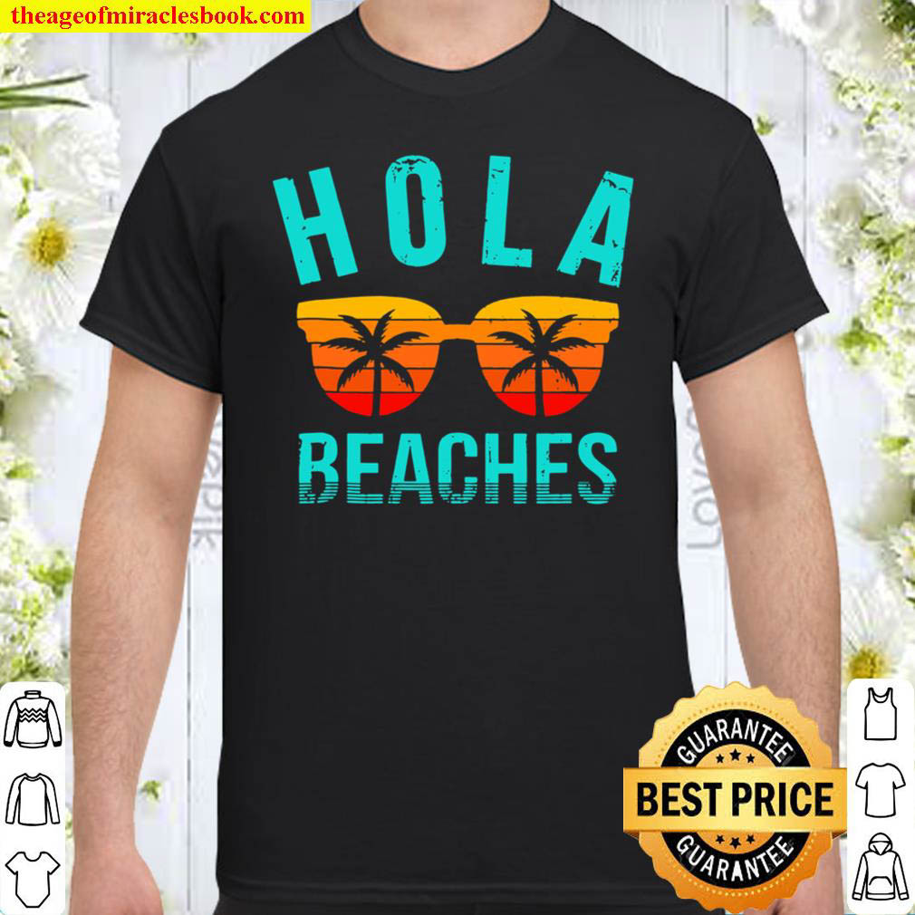 [Best Sellers] – Hola Beaches Funny Beach Vacation Shirt
