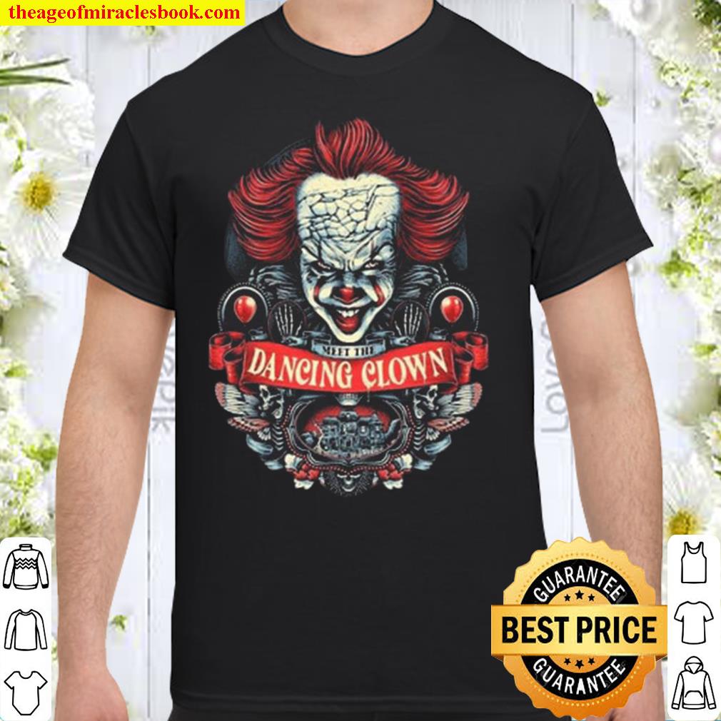 [Best Sellers] – Horror Movie Pennywise Meet The Dancing Clown Shirt