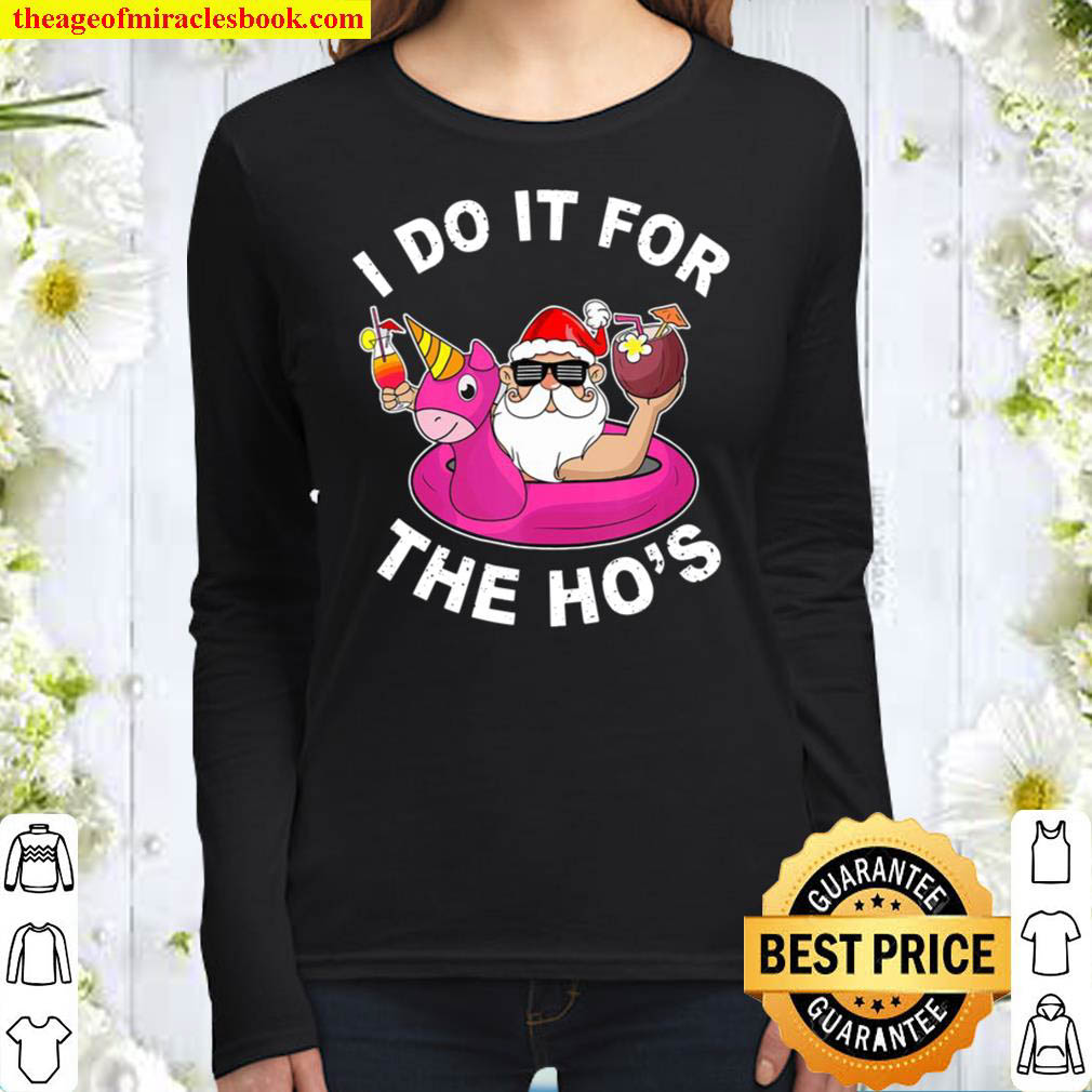 I Do It For The Hos Funny Summer Santa Christmas In July Women Long Sleeved